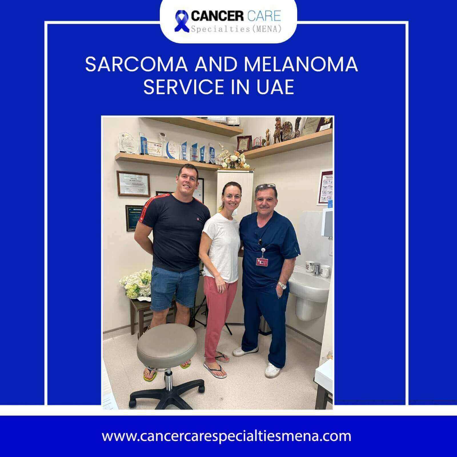 Sarcoma and melanoma service in UAE